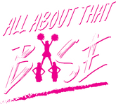 DTF Screen Print Image - All About That Base (30)